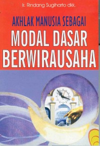 Image of AKHLAK MANUSIA SEBAGAI MODAL DASAR BERWIRAUSAHA