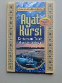Image of AYAT KURSI: KEUTAMAAN, TAFSIR, DAN FAWAA-IDNYA
