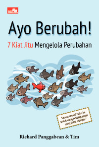 Image of AYO BERUBAH! 7 KIAT JITU MENGELOLA PERUBAHAN