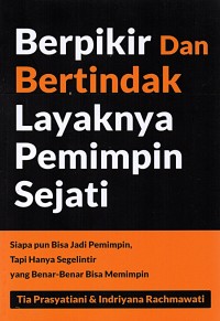 Image of BERPIKIR DAN BERTINDAK LAYAKNYA PEMIMPIN SEJATI