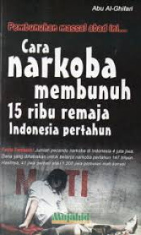 Image of CARA NARKOBA MEMBUNUH 15 RIBU REMAJA INDONESIA PERTAHUN