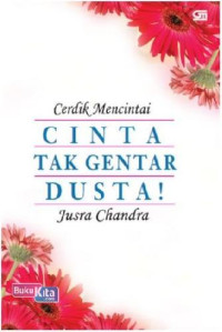Image of CERDIK MENCINTAI CINTA TAK GENTAR DUSTA