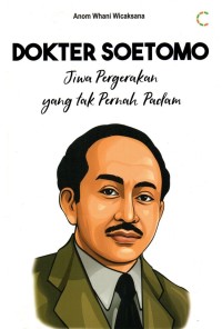Image of Dokter Soetomo jiwa pergerakan yang tak pernah padam