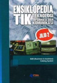 Image of ENSIKLOPEDIA TIK Teknologi Informasi dan Komunikasi Jilid 2