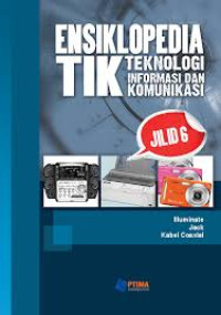 Image of ENSIKLOPEDIA TIK Teknologi Informasi dan Komunikasi Jilid 6