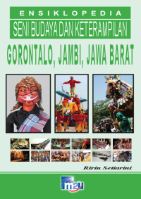 Image of ENSIKLOPEDIA SENI BUDAYA DAN KETERAMPILAN (GORONTALO, JAMBI, JAWA BARAT)