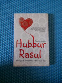 Image of HUBBUR RASUL MENGAJAK BUAH HATI MENCINTAI NABI