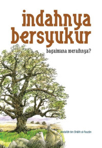 Image of INDAHNYA BERSYUKUR, BAGAIMANA MERAIHNYA?