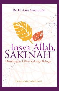 Image of INSYA ALLAH SAKINAH: MEMBANGUN 4 PILAR KELUARGA BAHAGIA