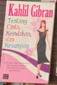 Image of Kahlil Gibran: Tentang Cinta, Keindahan, dan Kesunyian