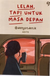 Image of Lelah, tapi untuk masa depan