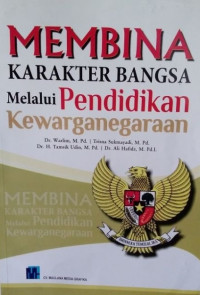 Image of MEMBINA KARAKTER BANGSA MELALUI PENDIDIKAN KEWARGANEGARAAN