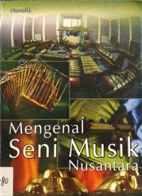 Image of MENGENAL SENI MUSIK NUSANTARA