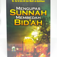 Image of MENGUPAS SUNNAH MEMBEDAH BID'AH