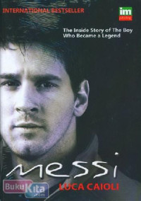 Image of Messi : The Inside Story of The Boy Who Became a Legend
