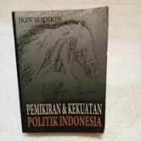 Image of PEMIKIRAN & KEKUATAN POLITIK INDONESIA