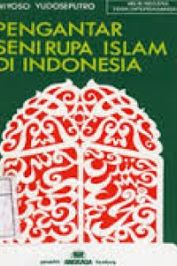 Image of PENGANTAR SENI RUPA ISLAM DI INDONESIA