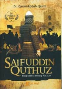 Image of SAIFUDDIN QUTHUZ; SANG KSATRIA PERANG 'AIN JALUT