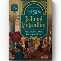 Image of TA'LIMUL MUTA'ALIM,PENTINGNYA ADAB SEBELUM ILMU