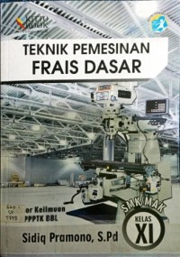 Image of TEKNIK PEMESINAN FRAIS DASAR