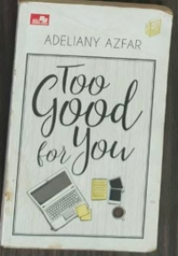 Image of Too Good for You