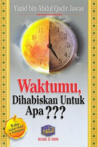 Image of WAKTUMU, DIHABISKAN UNTUK APA???